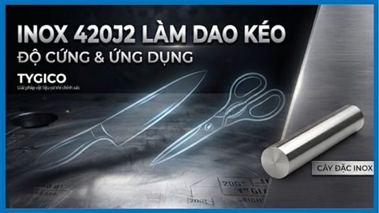 Inox 420J2 Làm Dao, Kéo và Dụng Cụ Cắt